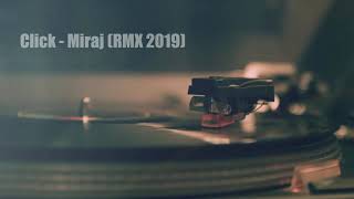 Click - Miraj (RMX 2019)