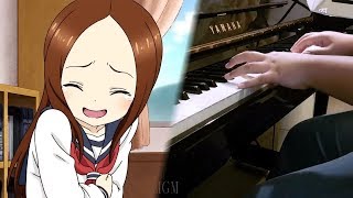 [Karakai Jouzu no Takagi-san OP] "Iwanai kedo ne." - Yuiko Ohara (Piano)