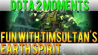 Dota 2 Moments - Fun With TimSultan's Earth Spirit