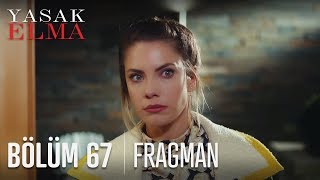 Yasak Elma 67. Bölüm Fragmanı