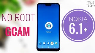 Nokia 6.1 Plus Google Camera Install Without Root,Camera 2 Api Enable,Portrait mode Review