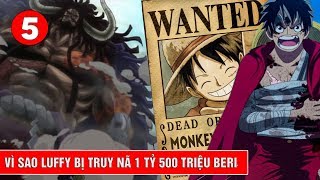 5 nguyên nhân khiến cho ngũ hoàng Luffy bị truy nã 1 tỷ 500 triệu beri trong One Piece