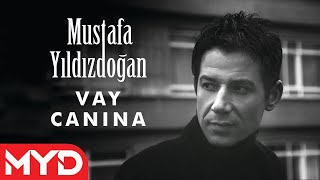 Vay Canına - Mustafa Yıldızdoğan