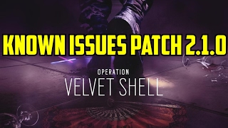 Rainbow Six Siege Velvet Shell Bugs & Known Issues Patch 2.1.0