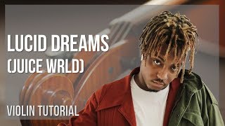 How to play Lucid Dreams by Juice Wrld on Violin (Tutorial)