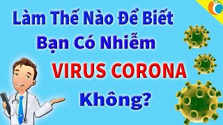 Các Dấu Hiệu Nhận Biết Bị Nhiễm #Virus #Corona