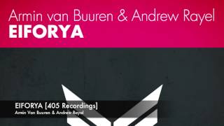 Armin Van Buuren & Andrew Rayal - EIFORYA [405 Recordings]