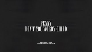 Penny / Don't You Worry Child