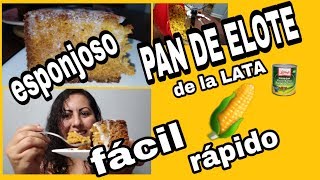Cómo hacer pan de elote de lata súper esponjoso postre fácil y rápido