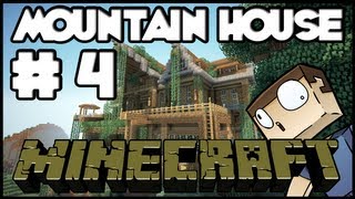 Minecraft Lets Build: Mountain House - Part 4