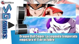 Dragon Ball Super; La segunda temporada empezará el 4 de octubre