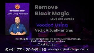 #RemoveBlackMagic | Love Life Curses | Voodoo Using #VedicRitualMantras By #IndianAstrologerGuruji