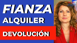 FIANZA ALQUILER CASA/PISO/ PLAZOS PARA DEVOLVER LA FIANZA DEL ALQUILER