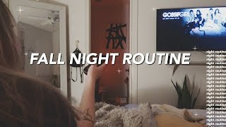 FALL NIGHT ROUTINE