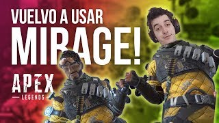 VUELVO A USAR A MIRAGE EN APEX LEGENDS