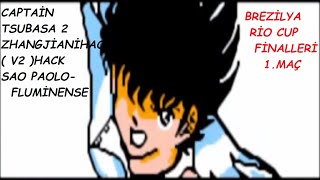 Captain Tsubasa 2 Zhangjianihao ( v2 )Hack Sao Paulo-Fluminense(Türkçe Oynanış)