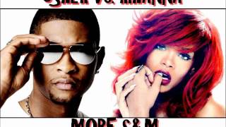 Usher vs. Rihanna - More S&M (Mash-Up)