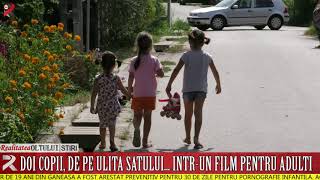 Doi copii, de pe ulița satului... într-un film pentru adulți