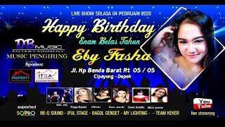 SCPRO - Live Streaming DB Music - Brith Day EBY FASHA ke 16 Tahun - Selasa, 4 Februari 2020
