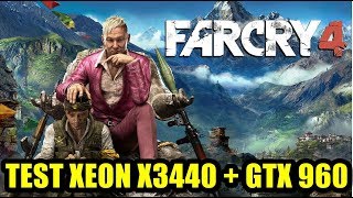 Test Far Cry 4 Xeon X3440 + GTX 960