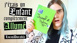 LUCASDORABLE  // J'ai retrouvé le journal de mes 12 ans.....  //