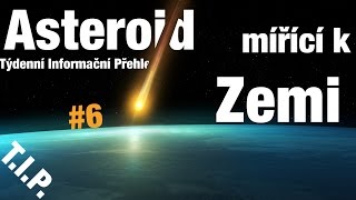TIP#6 Asteroid mířící k Zemi,  Superměsíc 14.listopadu, ...