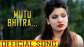 Nepali Song - " Mutu Bhitra " || Tara Laksam Limbu ||   New Nepali Adhunik Song 2017