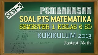 Soal dan Pembahasan PTS/UTS Matematika Kelas 6 Semester 1 Kurikulum 2013 - SESI 3