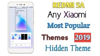 Redmi 5A In Any Xiaomi Best 2019 Hidden Themes|Xiaomi 2019 best themes