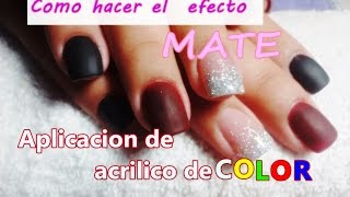 CURSO BASICO DE UÑAS DE ACRILICO PASO A PASO / CLASE 7  APLICACION/ How to Do matte nails