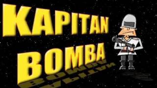 Kapitan Bomba- Tępy Chuj