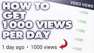 How To Get 1000 Views PER DAY on YouTube! (Watch Until The End)