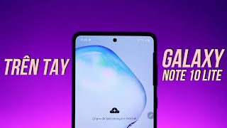 Galaxy Note 10 Lite - Giống Note 9 hơn là Note 10