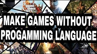 Make Games Without Programming knowledge