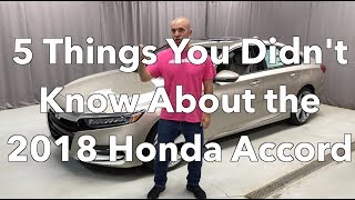5 Things You Did Not Know About the New 2018 Honda Accord