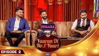 Dilpreet Dhillon, Desi Crew | Ammy Virk | Yaaran Di No.1 Yaari Episode 2 | PitaaraTV