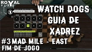 Watch Dogs - 3 estrelas nos 10 desafios de xadrez (Final de jogo em Mad Mile - East)