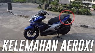 Kelemahan Aerox 155 yang tidak diketahui orang | Mencoba REVIEW AEROX 155