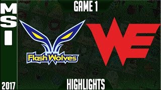 Flash Wolves vs Team WE Highlights - MSI 2017, Mid Season Invitational Day 1 Groups - FW vs WE