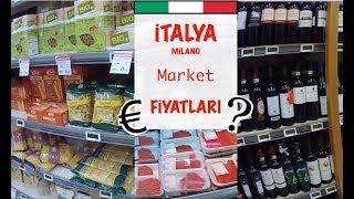 İtalya | Milano'da Market Alışverişi ve Fiyatlar: Haftalık Market Harcamam Ne Kadar ?