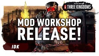 MOD WORKSHOP RELEASE! | Total War: Three Kingdoms Mod Scene