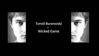 Tomáš Buranovský - Wicked Game