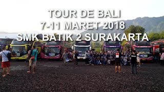 PERJALANAN STUDY TOUR DE BALI 7-11 MARET 2018 #SMK BATIK 2 SURAKARTA