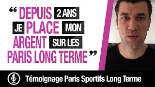 Depuis 2 ANS, je place mon ARGENT sur les PARIS LONG TERME...