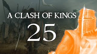 A Clash of Kings 3.0 Warband Mod Gameplay - Part 25 (DOMINATION - Let's Play A Clash of Kings)