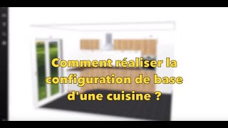 Cuisine sur-mesure : Comment réaliser la configuration de base d'une cuisine ?