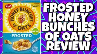 Post FROSTED Honey Bunches of Oats REVIEW