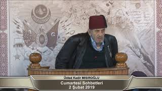 Üstad Kadir Mısıroğlu ile Cumartesi Sohbetleri (02.02.2019)