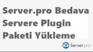 Server.pro Plugin Paketi Yükleme - Bug!!! - [TR]