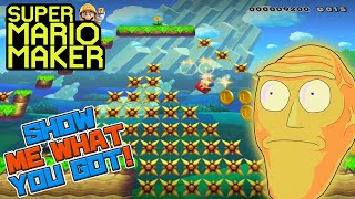 SHOW ME WHAT YOU GOT  - Super Mario Maker - Super Expert with Oshikorosu